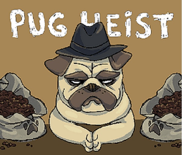 Pug Heist